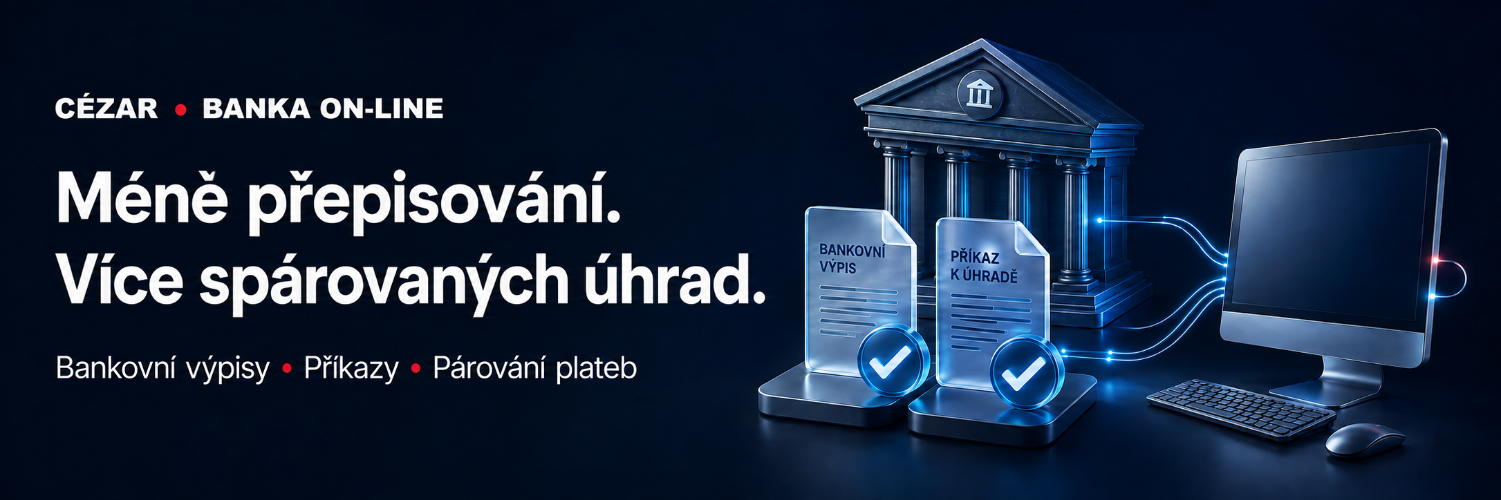 Banka on-line � Méně přepisování. Více spárovaných úhrad.