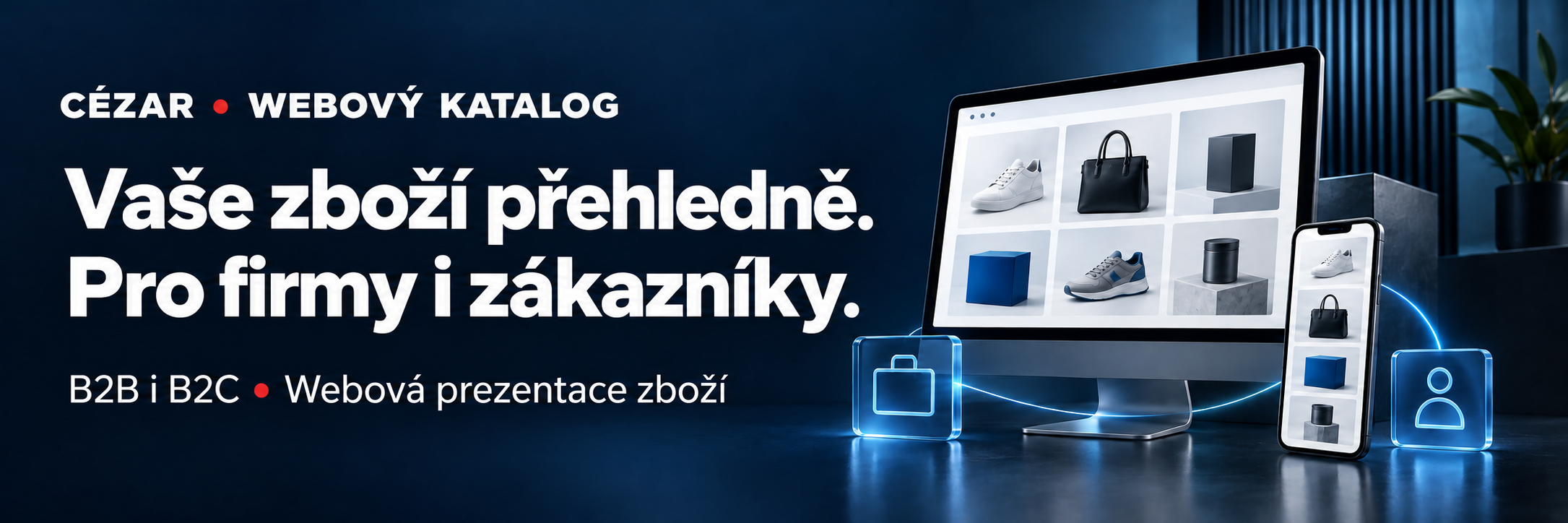Webový katalog � Vaše zboží přehledně. Pro firmy i zákazníky.