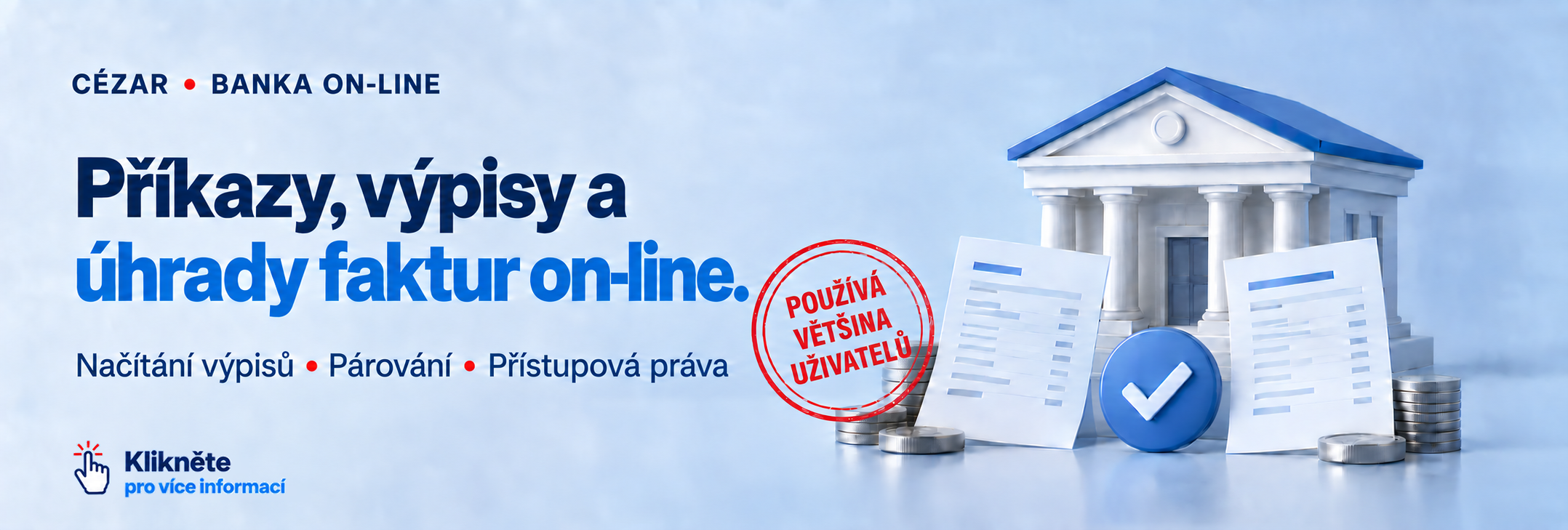 Banka on-line · Příkazy, výpisy a úhrady faktur on-line.