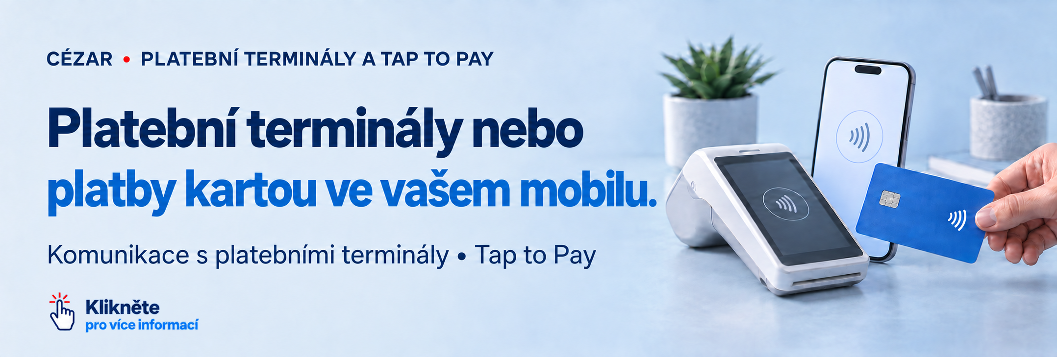 Platební terminály a Tap to Pay · Platební terminály nebo platby kartou ve vašem mobilu.